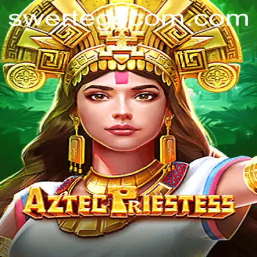Exploring the Fascinating World of AztecPriestess and the Concept of Swertego